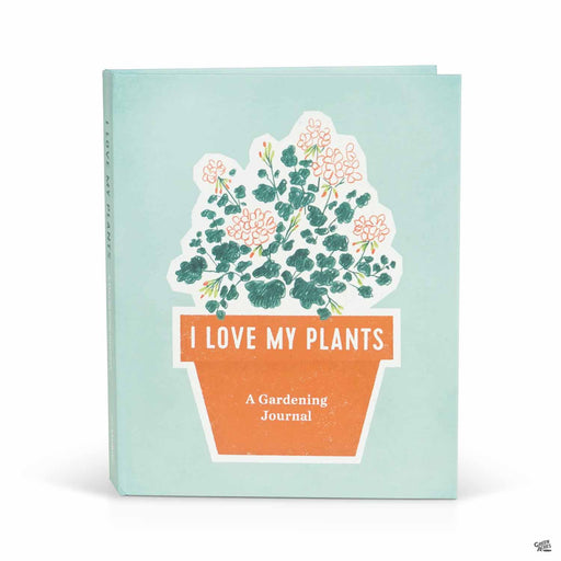 I Love My Plants Garden Journal